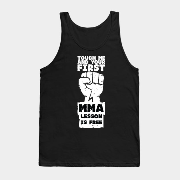 Touch me ... your first MMA lesson for free Tank Top by schmomsen